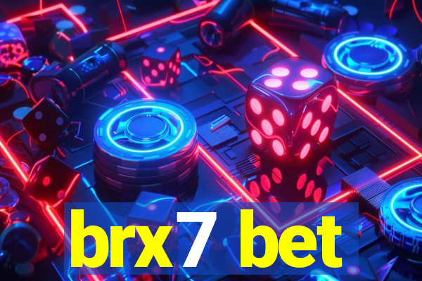 brx7 bet